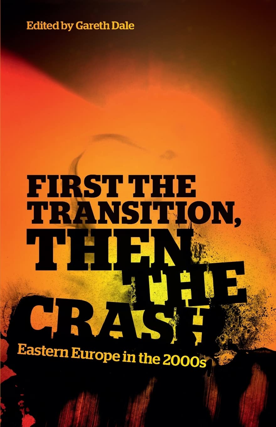 First the Transition, Then the Crash: Eastern Europe in the 2000s