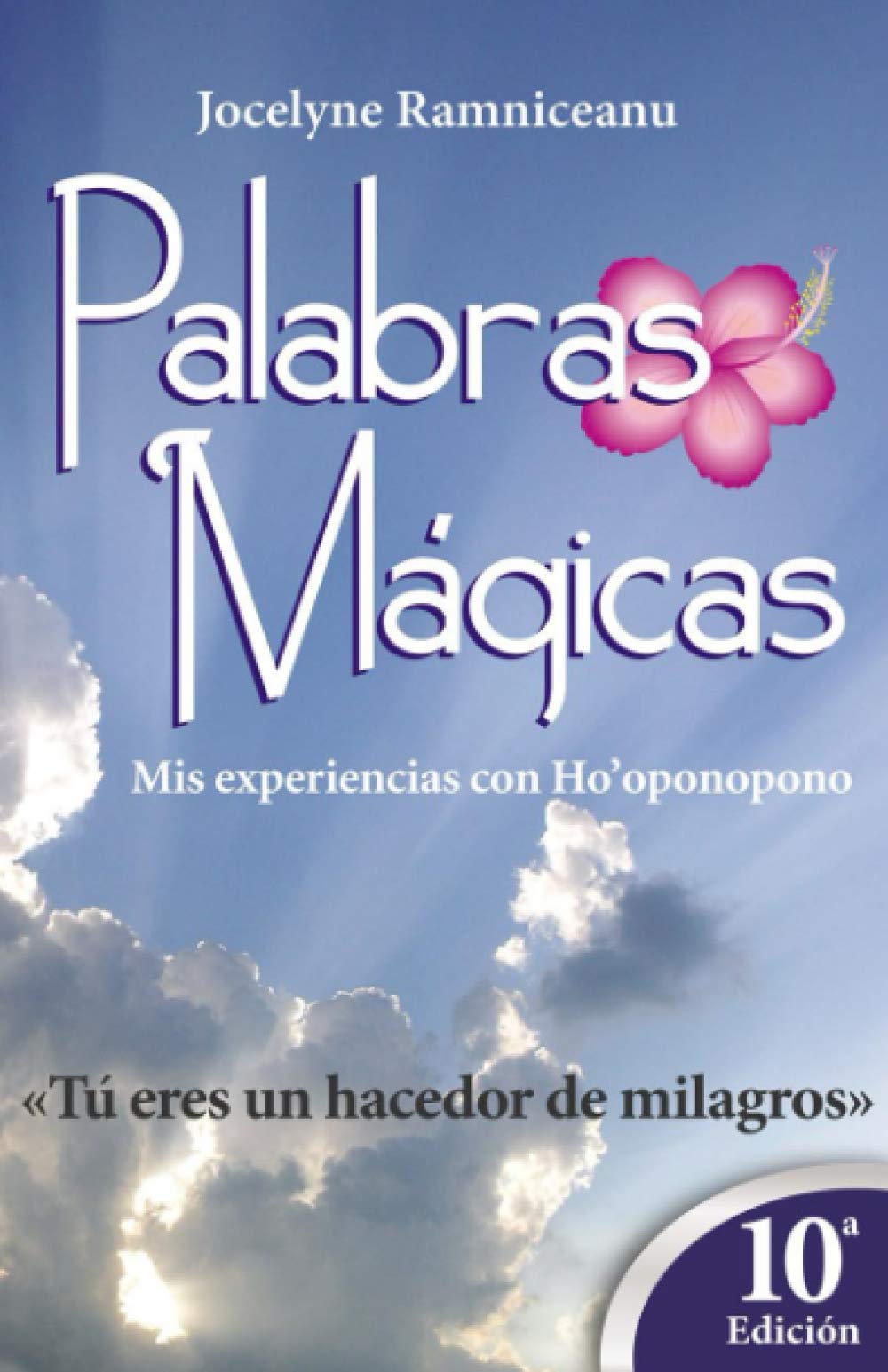 PALABRAS MAGICAS: Tú eres un creador de milagros