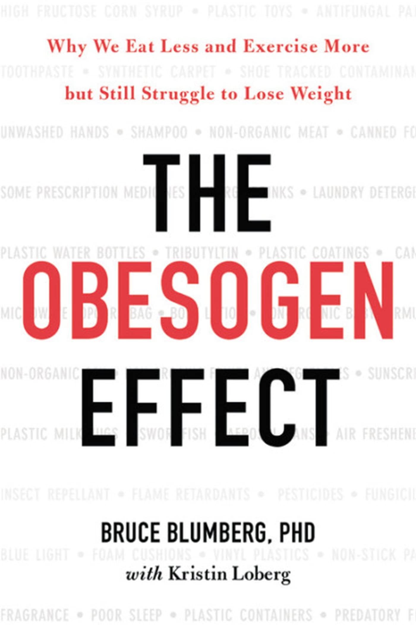 Buy The Obesogen Effect: Why We Eat Less And Exercise More But Still Struggle To Lose Weight — BookShops.in