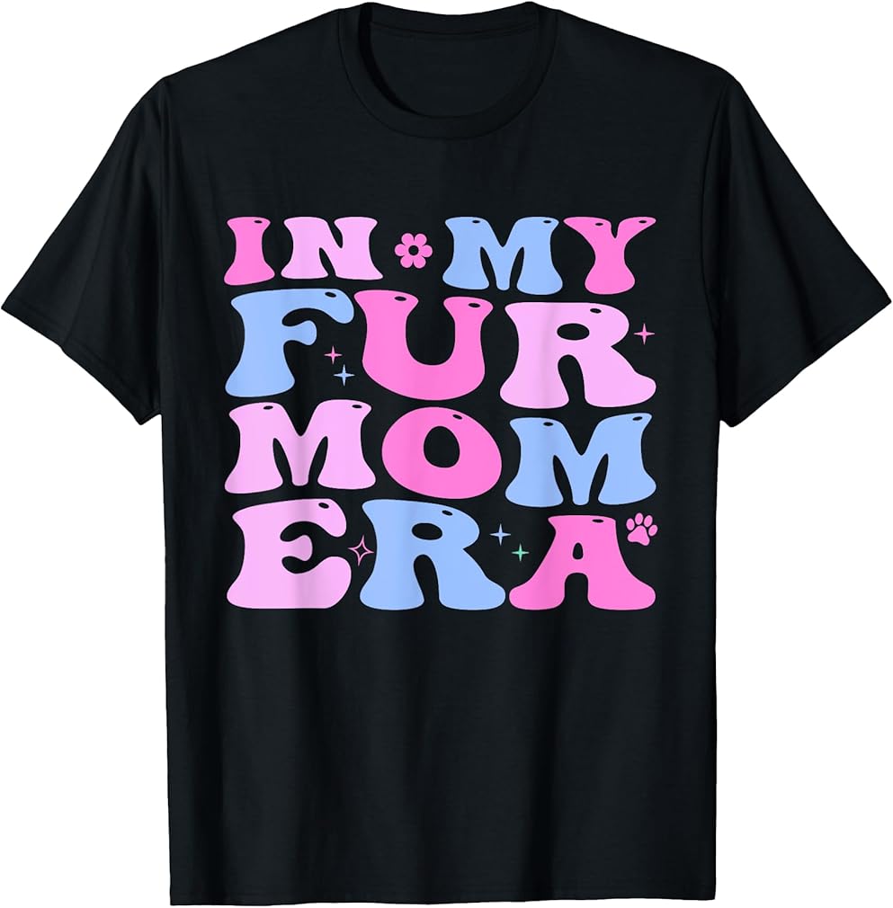 Retro in My Fur Mom Era Cat Dog Fur Mom Mother's Day T-Shirt for Men Women