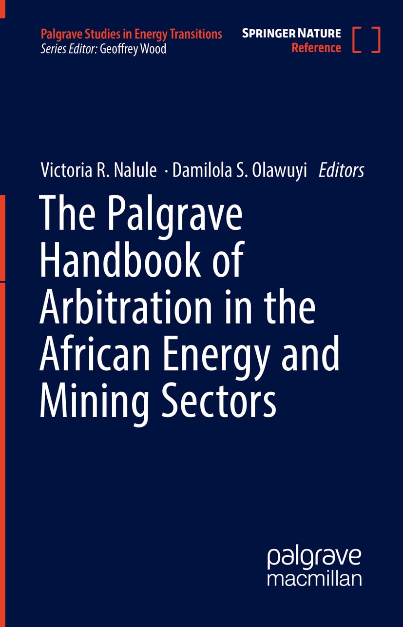 Buy The Palgrave Handbook of Arbitration in the African Energy and