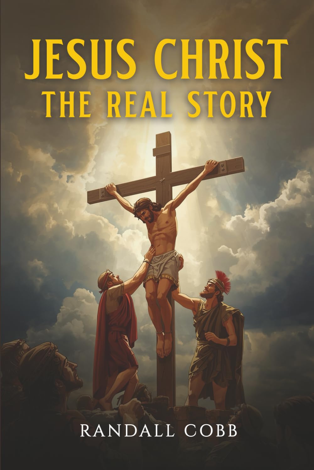 Jesus Christ: The Real Story