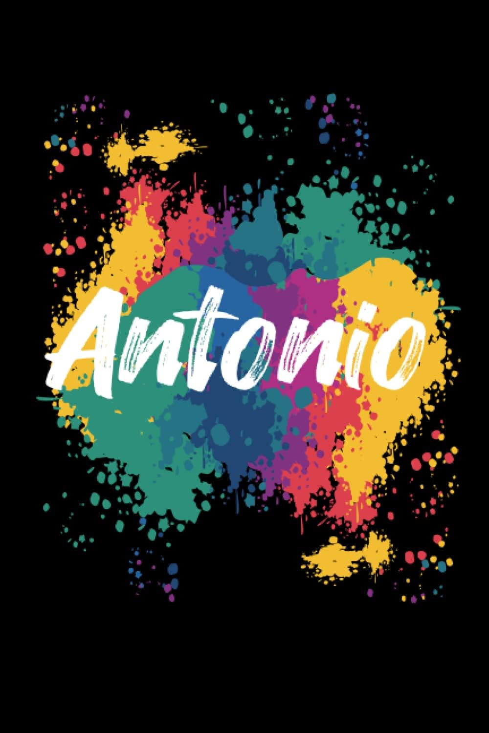 Antonio Notebook: Personalized Notebook/journal With Name For Antonio, Birthday Gift For boy and men, Size 6x9, 120 Page background black matte, Antonio