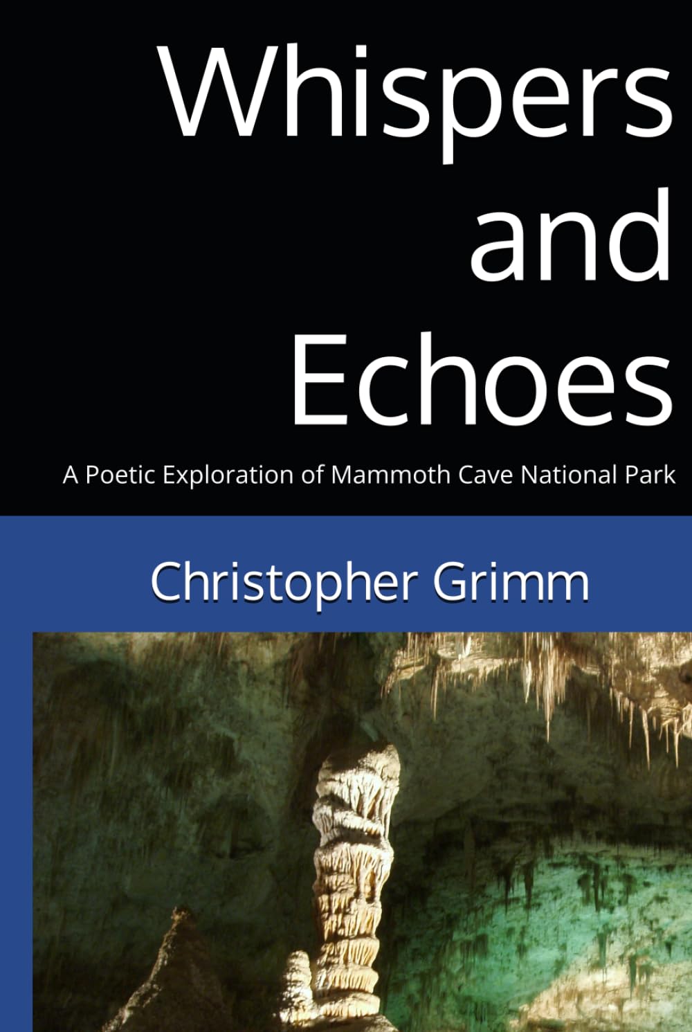 Whispers and Echoes: A Poetic Exploration of Mammoth Cave National Park