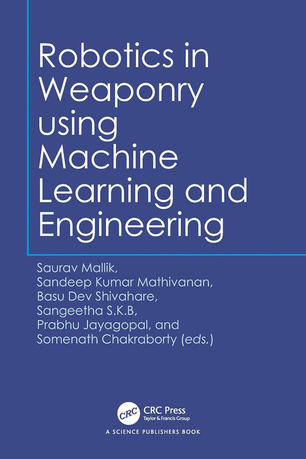 Robotics in Weaponry using Machine Learning and Engineering      1st Edition, Kindle Edition