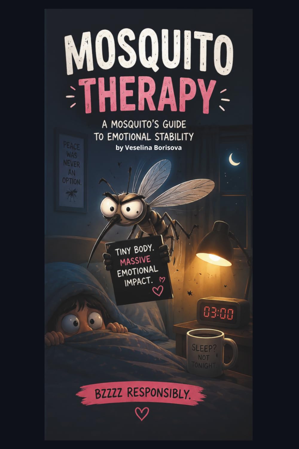 MOSQUITO THERAPY | A Mosquito's Guide to Emotional Stability |: A Funny Emotional Support Gift Book for Overthinkers, Light Sleepers & Victims of Tiny Flying Chaos