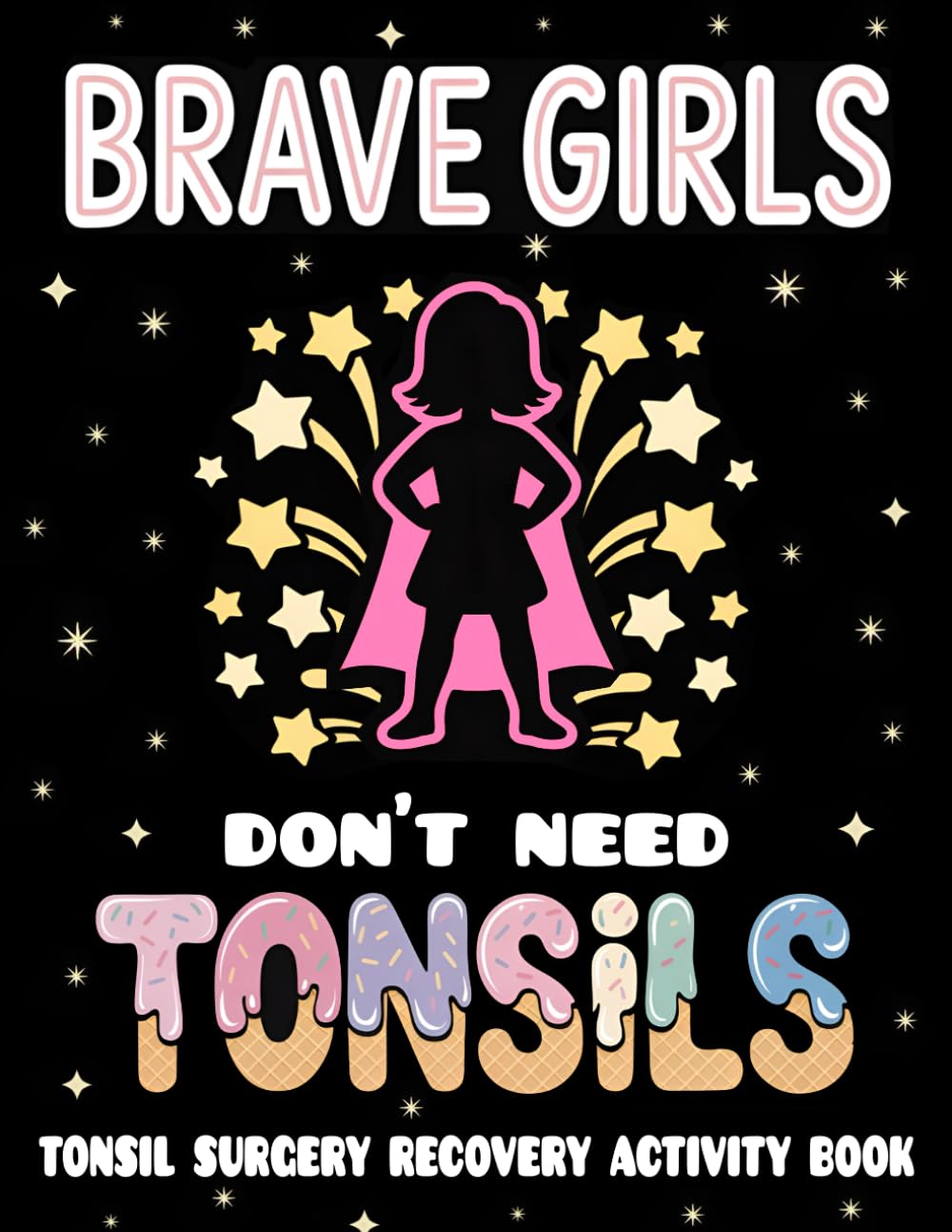Tonsil Surgery Recovery Activity Book: Fun Puzzles, Activities, and Coloring Pages for Tonsillectomy Recovery – Get Well Soon Gift for Kids