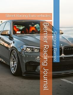 Bemer Racing Journal: Street Racing Euro vehicles