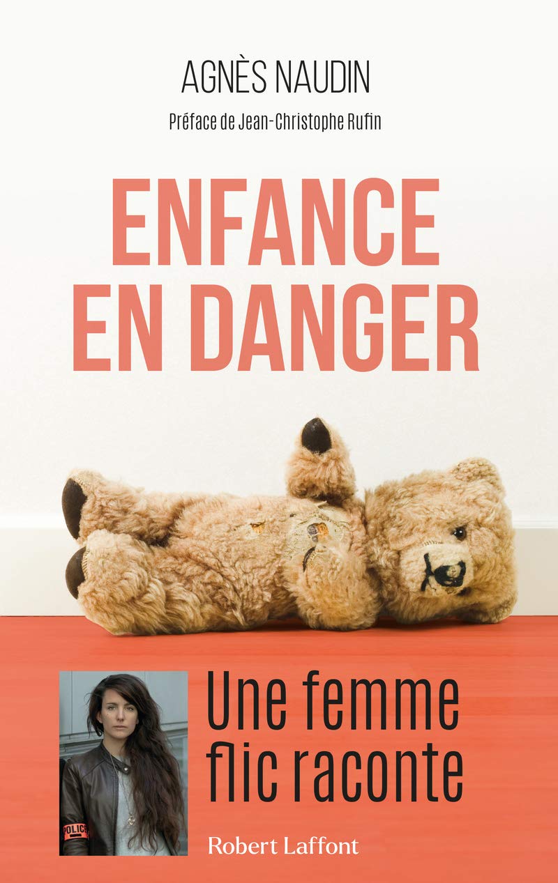 Enfance en danger: Une femme flic raconte