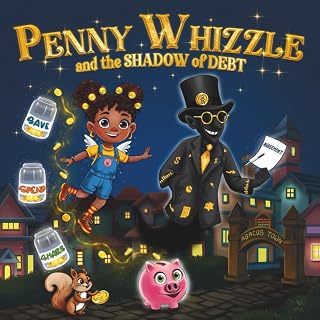 Penny Whizzle and the Shadow of Debt