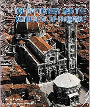 The Baptistery and the Cathedral of Florence (An Art Guide)