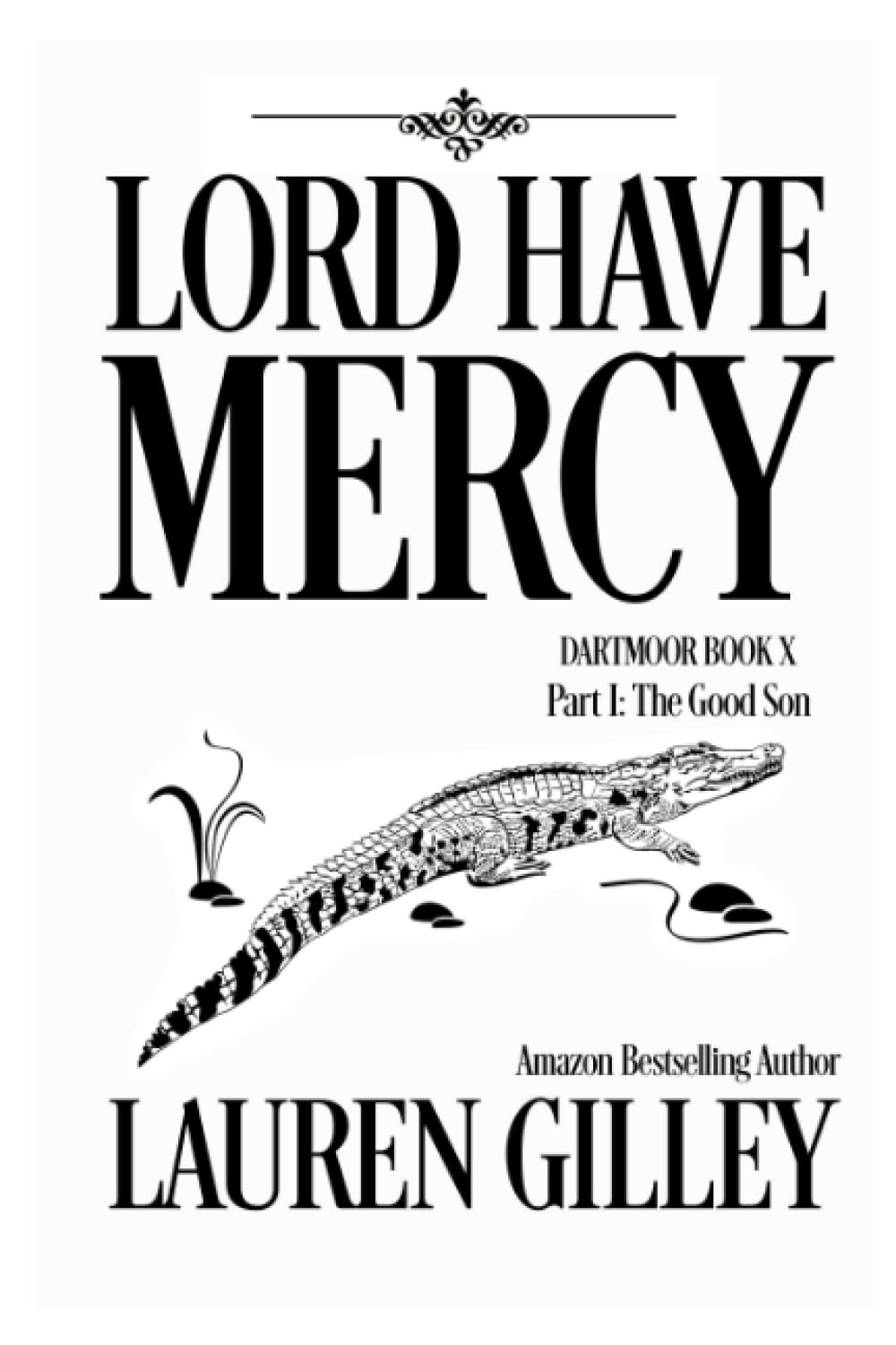 Lord Have Mercy Part One: The Good Son (Dartmoor)