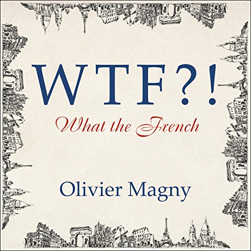 "WTF?! What the French" by Oliver Magny