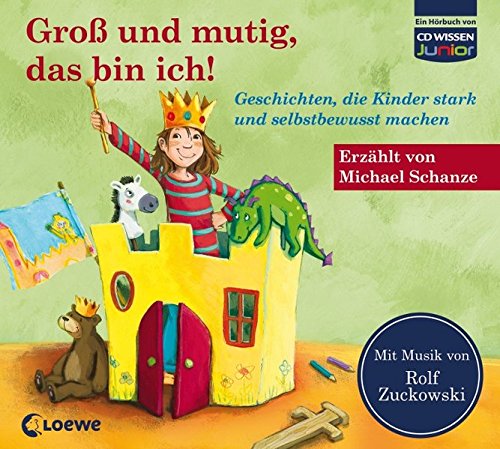 CD WISSEN Junior - Groß und mutig, das bin ich! Geschichten, die Kinder ...