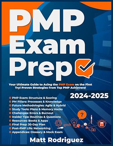 Pmp Exam Prep: Your Ultimate Guide to Acing the PMP Exam on the First Try. Proven Strategies from Top PMP Achievers.