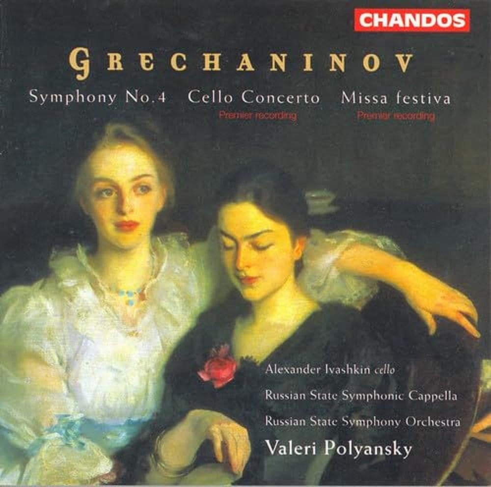 Grechaninov: Symphony No.4 - Cello Concerto - Missa Festiva
