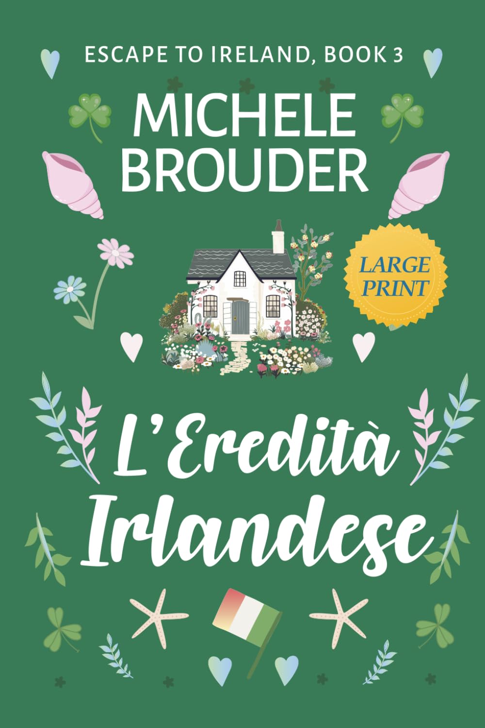 L'Eredità Irlandese (Caratteri Grandi): Fuga in Irlanda 3