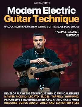 Modern Electric Guitar Technique: Unlock Technical Mastery with 10