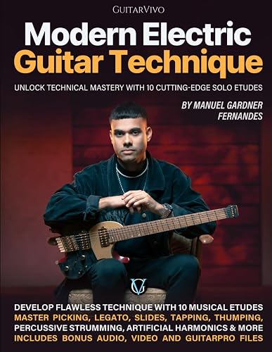 Modern Electric Guitar Technique: Unlock Technical Mastery with 10 Cutting-Edge