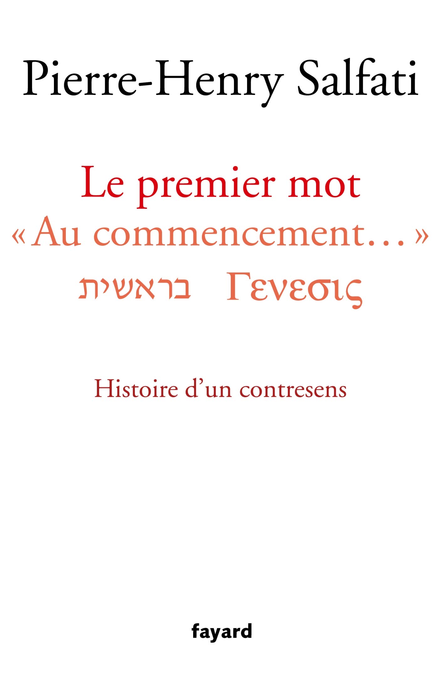 Le premier mot: Au commencement. Histoire d'un contresens