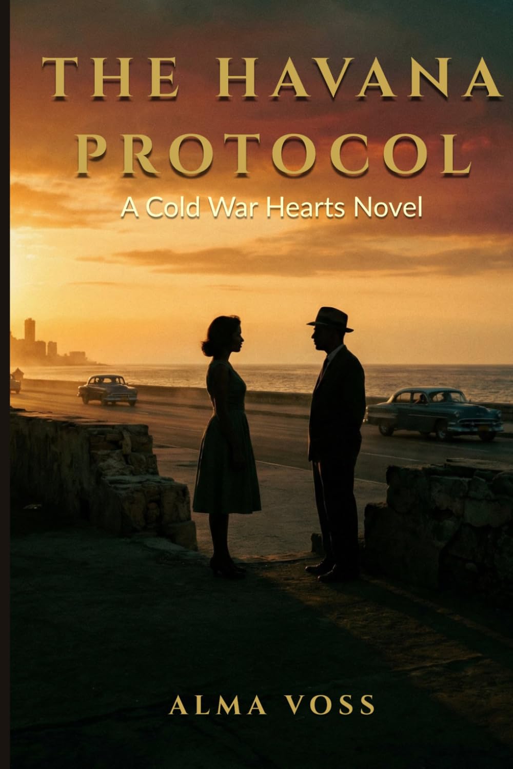 The Havana Protocol: A Cold War Hearts Novel: 1