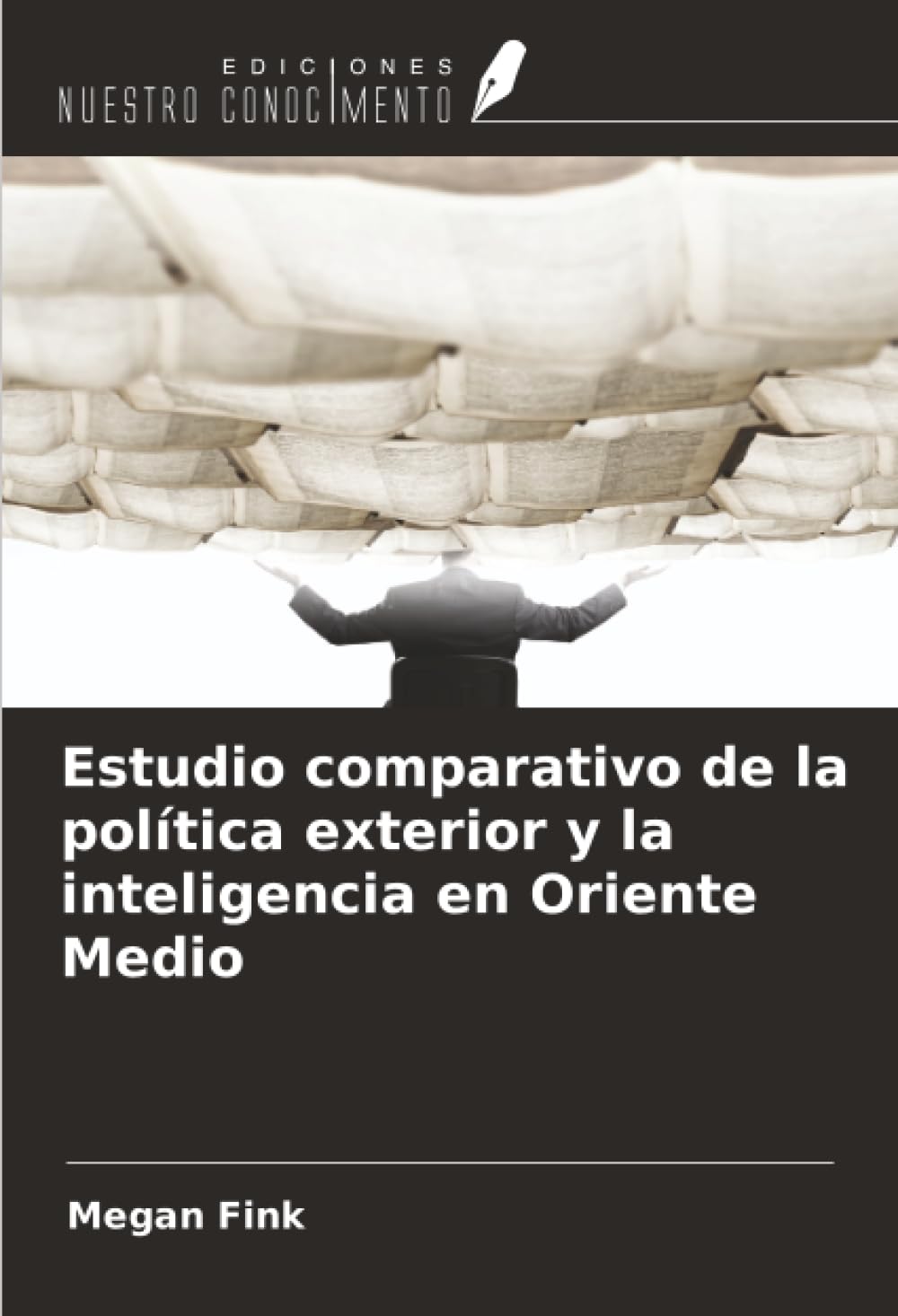 Estudio comparativo de la política exterior y la inteligencia en Oriente Medio