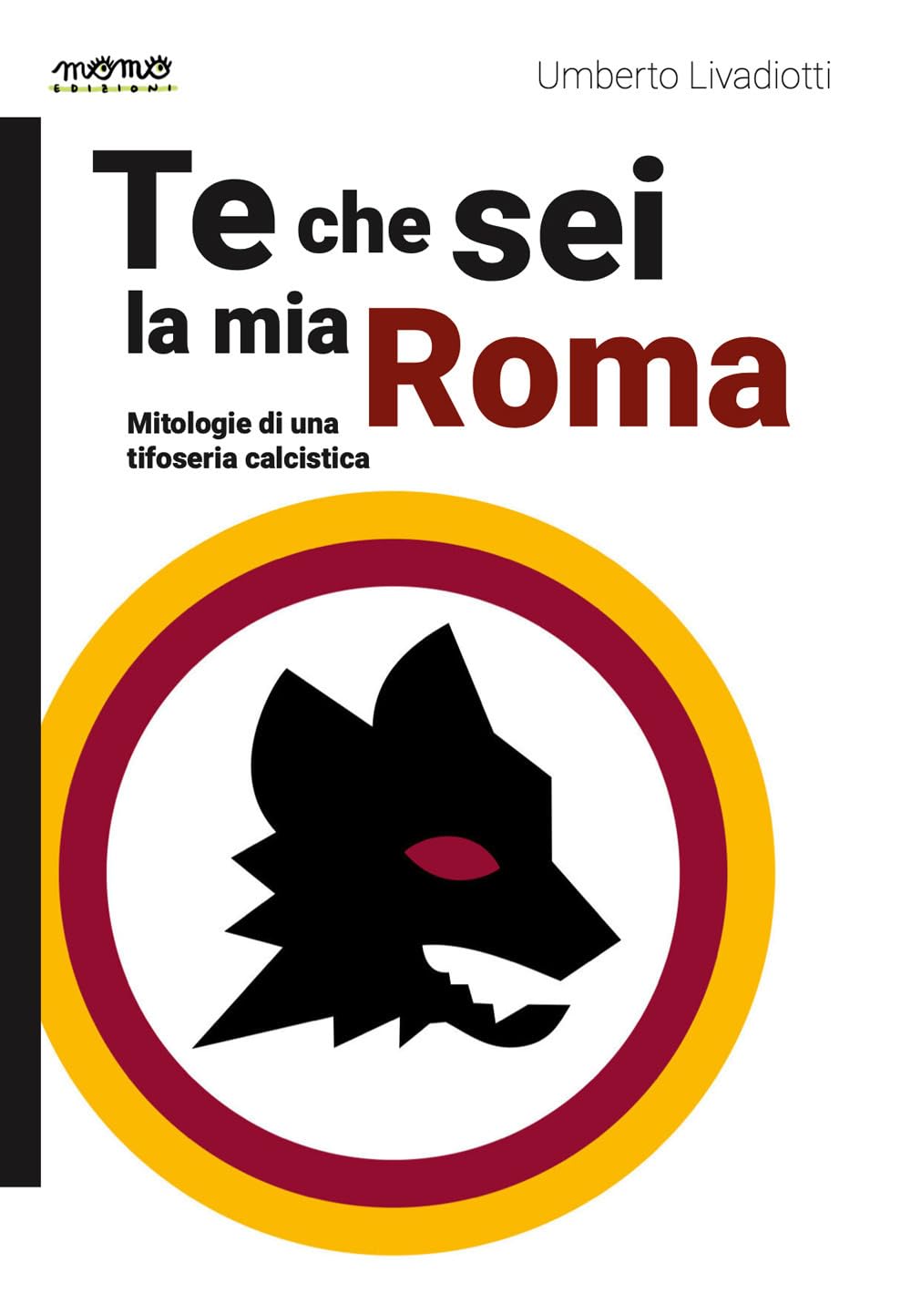 Te Che Sei La Mia Roma - 4