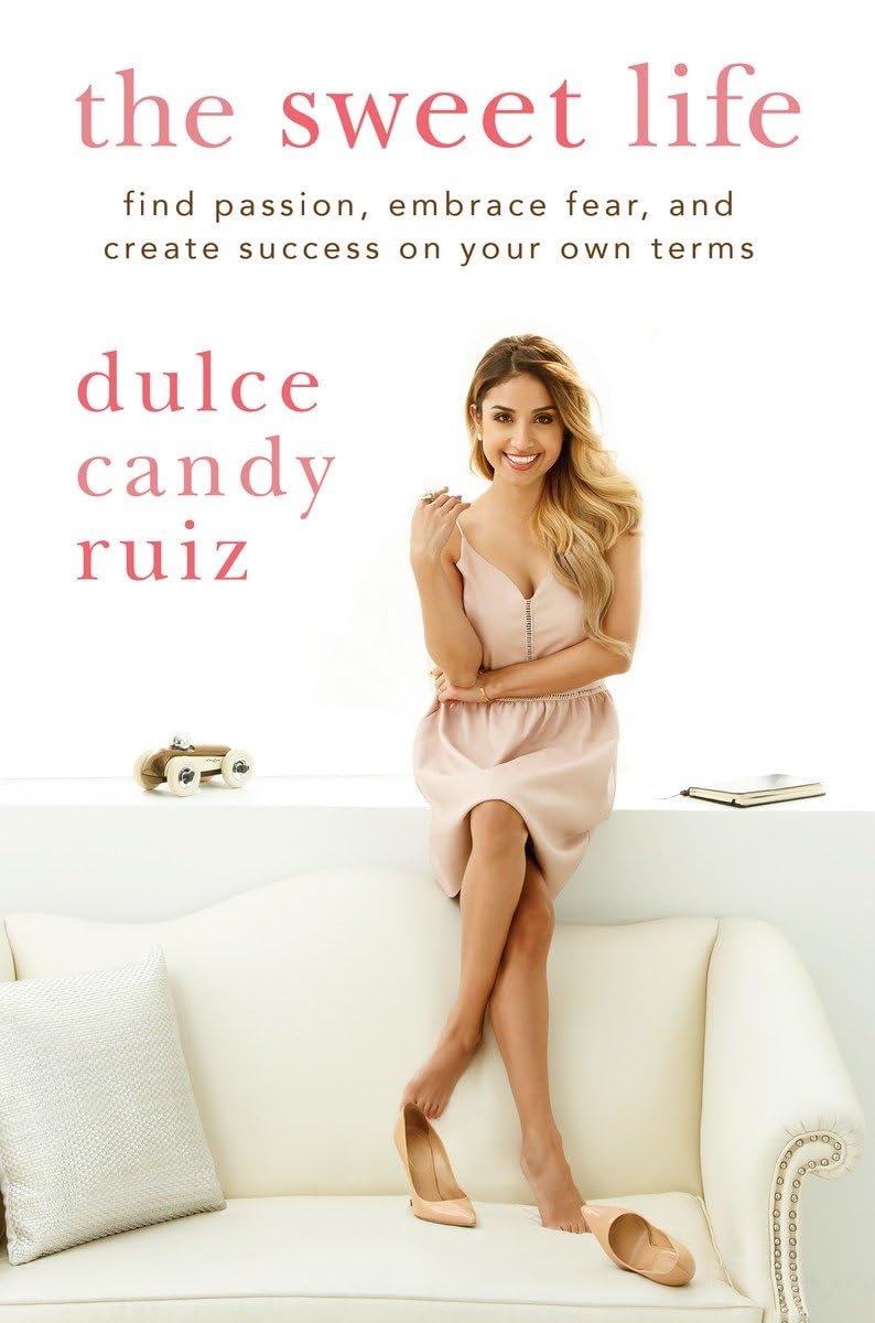 Buy The Sweet Life: Find Passion, Embrace Fear, and Create Success on Your Own Terms — BookShops.in