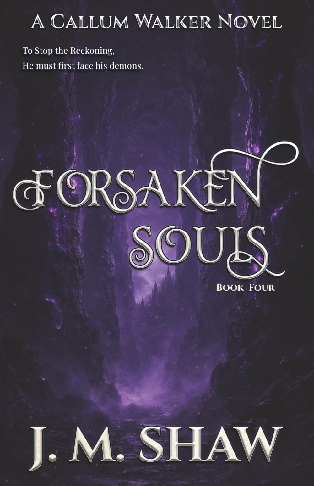 Forsaken Souls: Fourth Novel in the Callum Walker Series