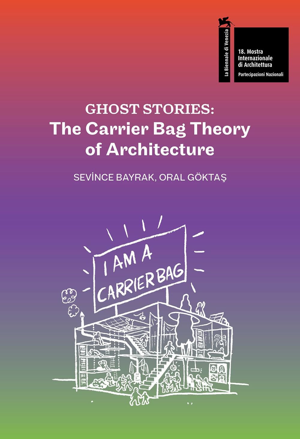Ghost Stories The Carrier Bag Theory of Architecture (BIENNALE DI VENEZIA 2023) Amazon.co.uk