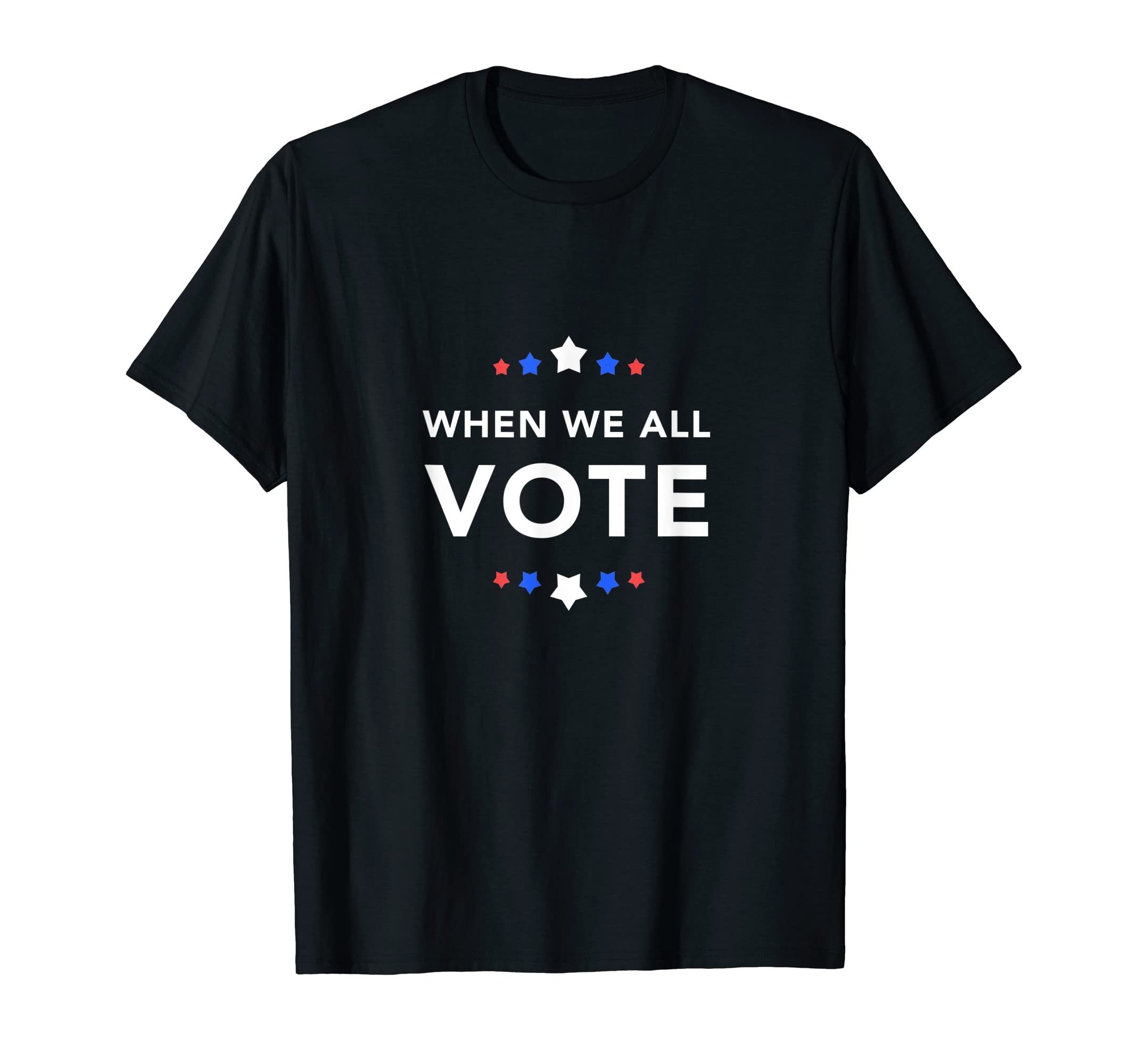 When We All Vote T-Shirt