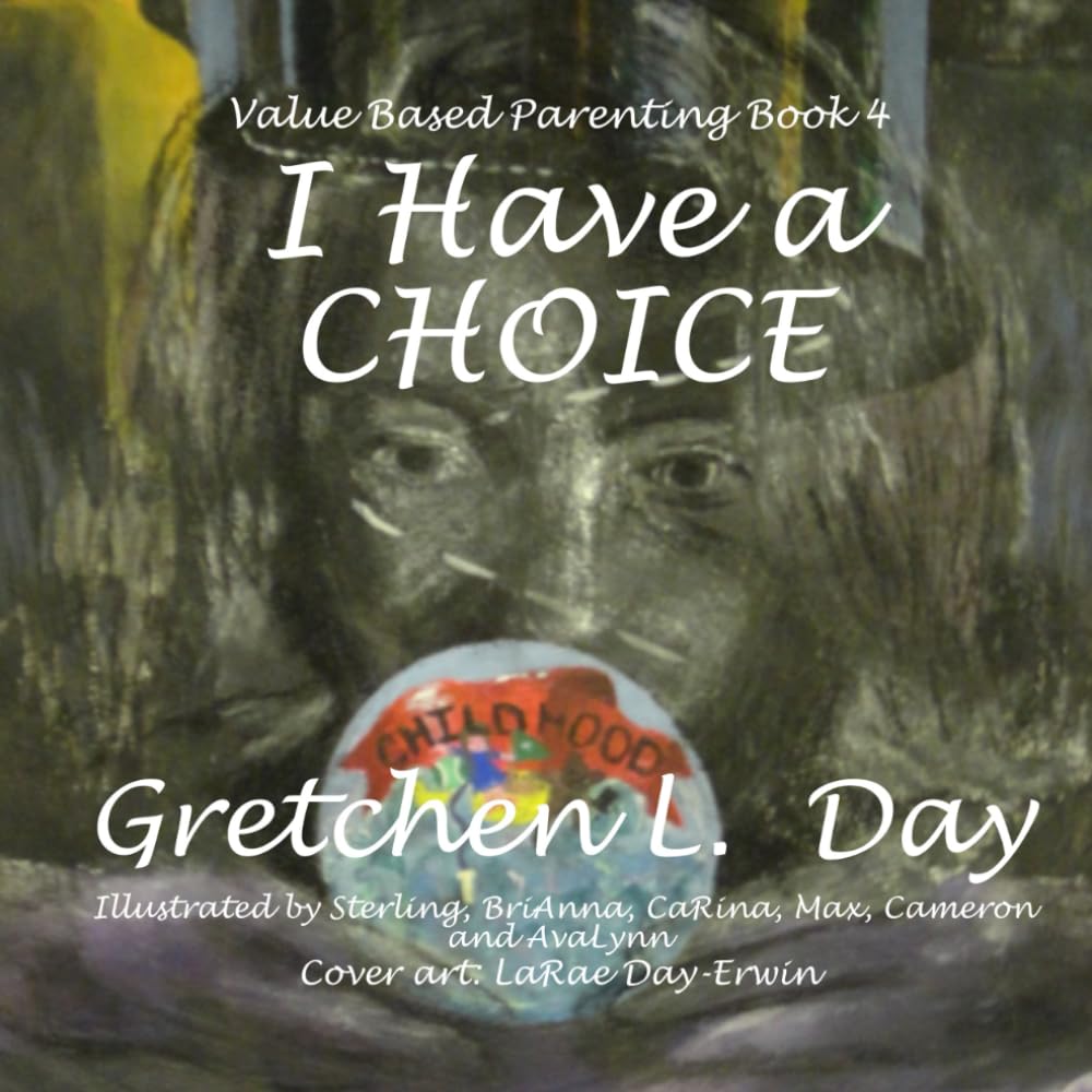 I Have a CHOICE (Value Based Parenting)