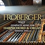  Froberger: Complete Works for Harpsichord and Organ, Vol. 2