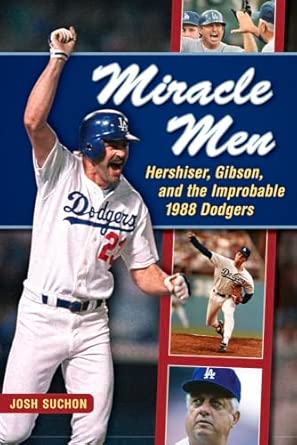 Miracle Men: Hershiser, Gibson, and the Improbable 1988 Dodgers book cover