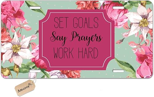 Juego de metas con texto en inglés Say Prayers Work Hard Floral - Placa de matrícula de metal de aluminio para automóvil, decoración del hogar para