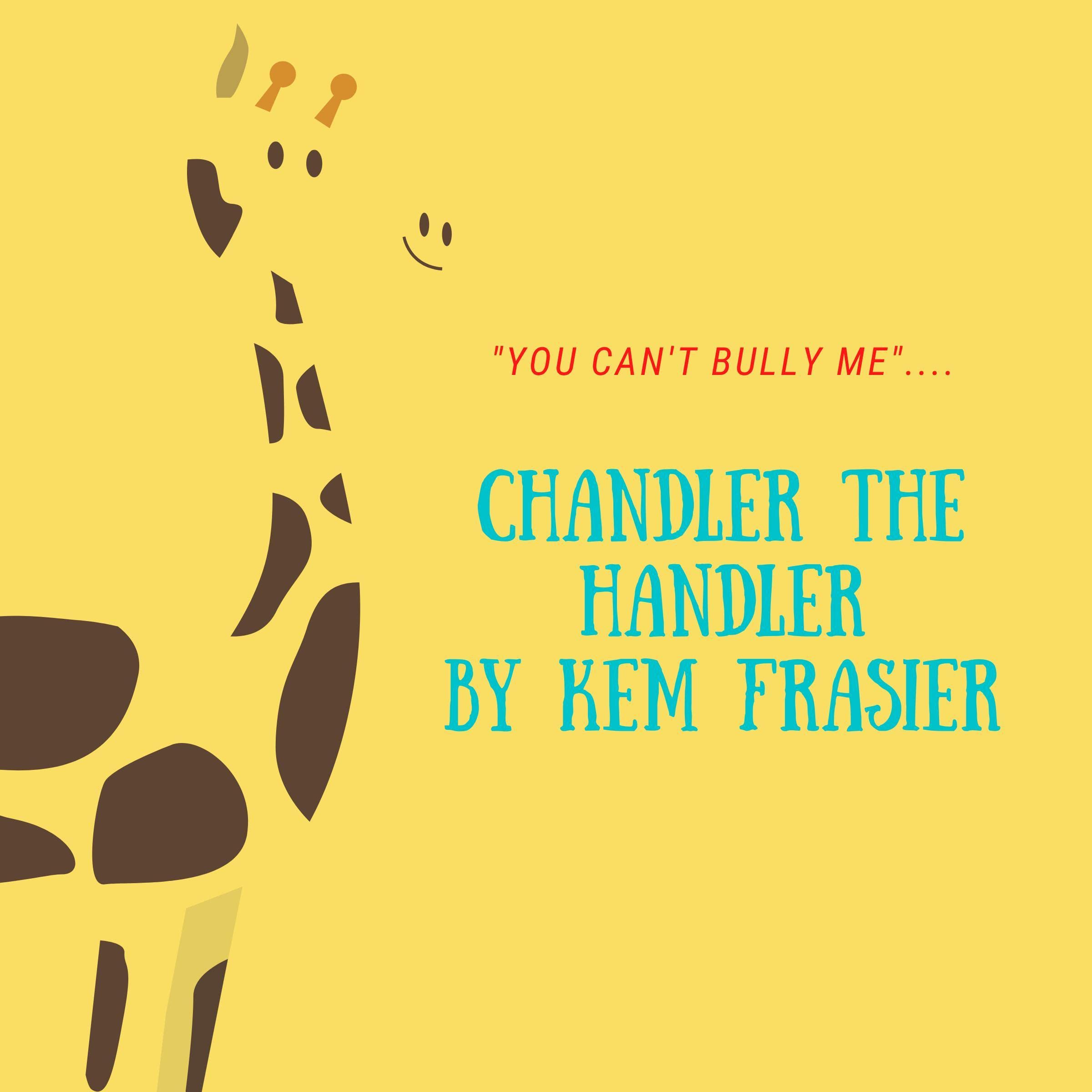 Chandler the Handler..."You Can't Bully Me"!!!: "How to Be Proactive"