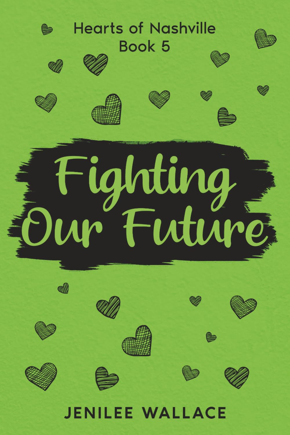 Fighting Our Future (Hearts of Nashville)
