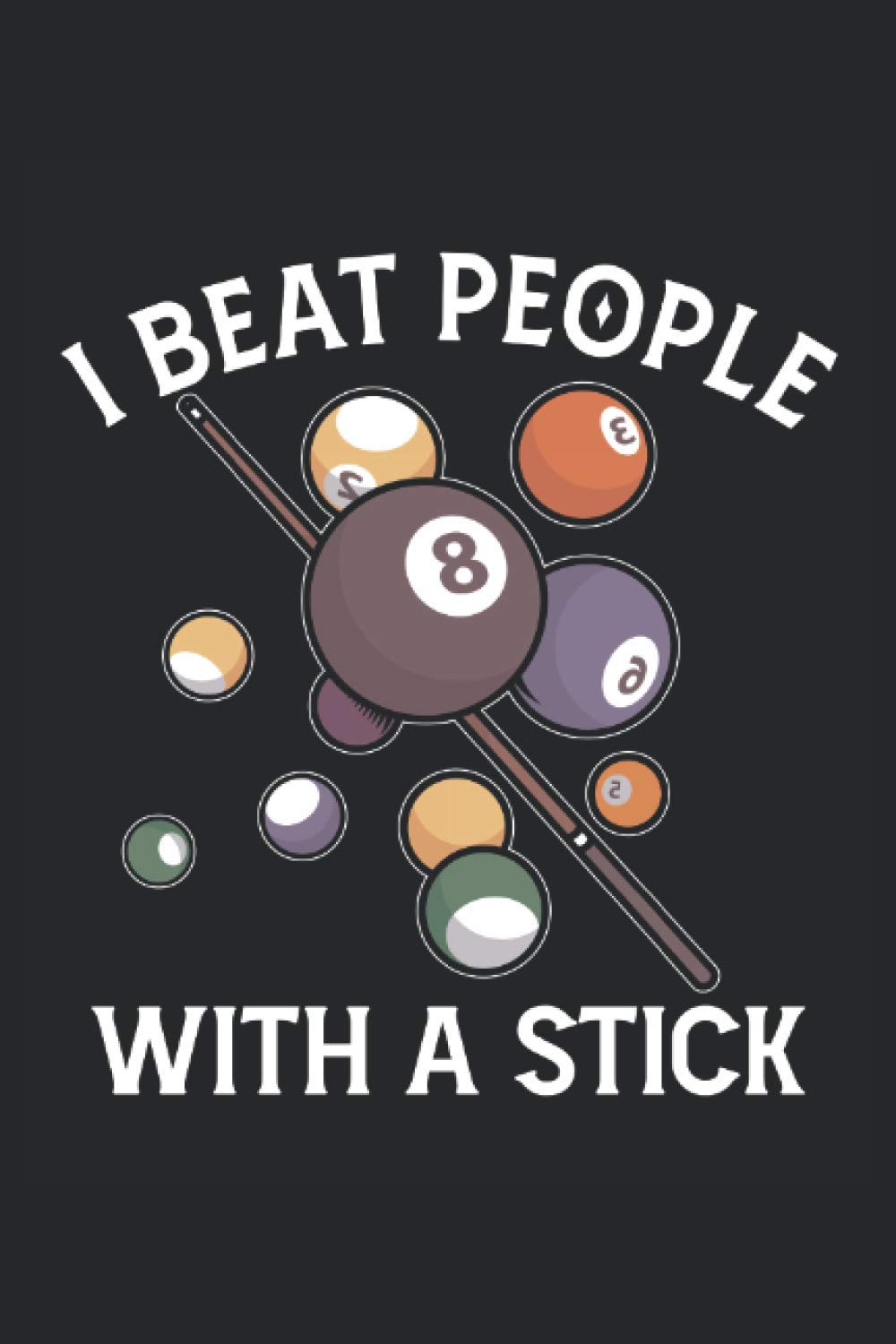 i beat people with a stick Billiard notebook: | sketchbook with 120 pages squared Graph Paper Composition Notebook: Grid Paper, Quad Ruled, 120 pages