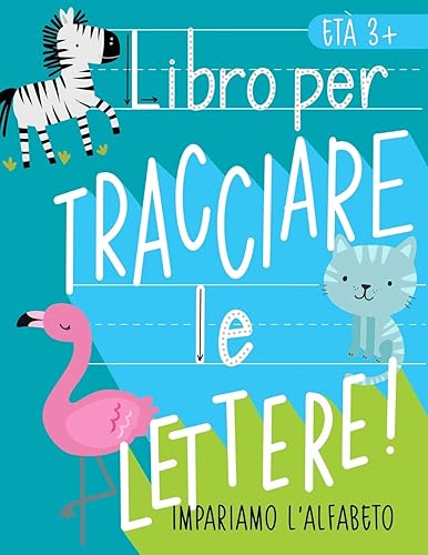 Libro per tracciare le lettere: Impariamo l'alfabeto: età 3+