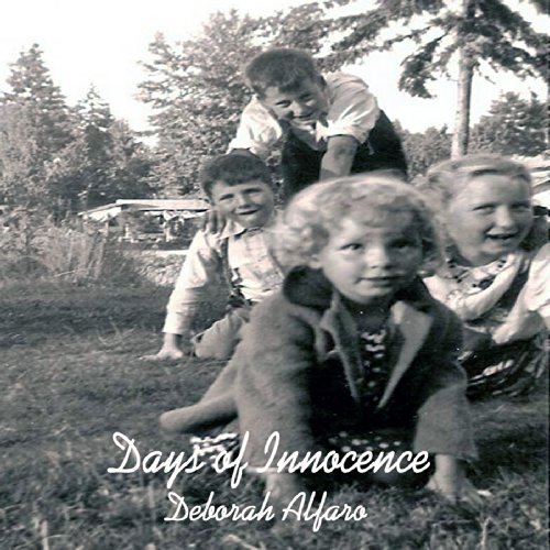Play Days of Innocence by Deborah Alfaro feat. Joe Quattrocchi & Reza