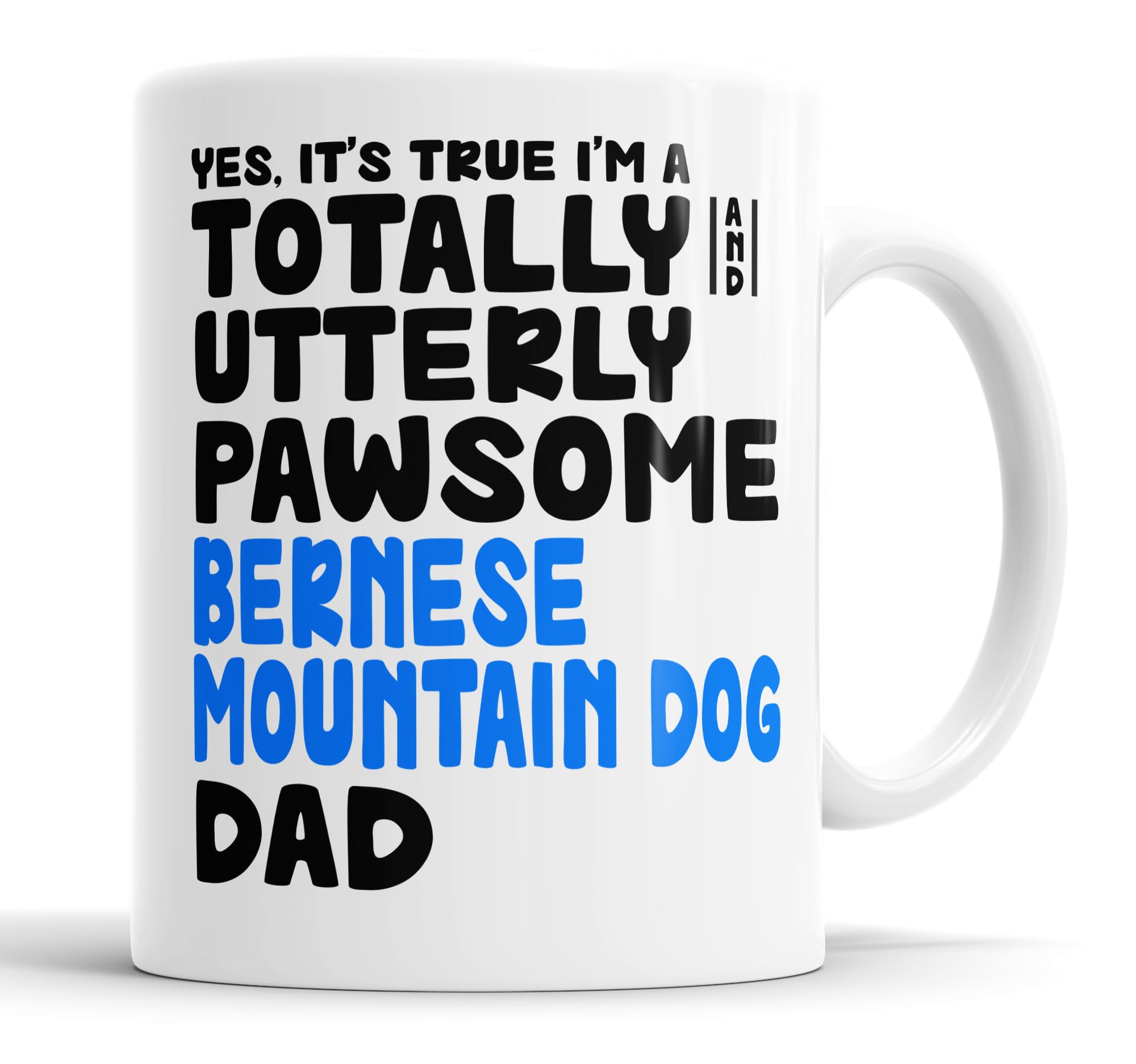 Faithful Prints Pawsome Dog Mug | Dog Cups | Dog Mum Mugs | Dog Dad Cup | Pawsome Mum | Pawsome Dad (Dad, Bernese Mountain Dog)