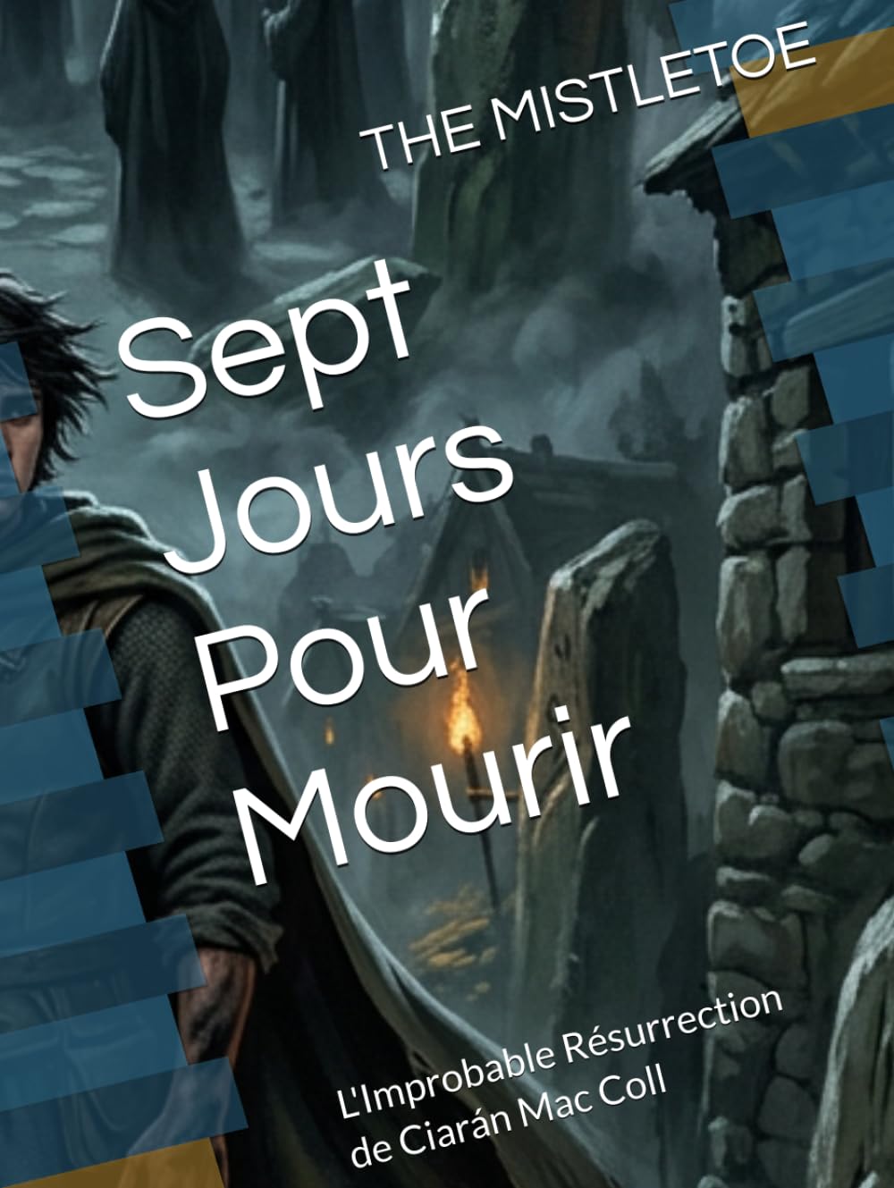 Sept Jours Pour Mourir: L'Improbable Résurrection de Ciarán Mac Coll