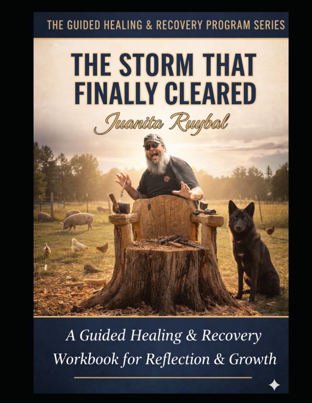The Storm That Finally Cleared: A Guided Healing & Recovery Program for Reflection & Growth