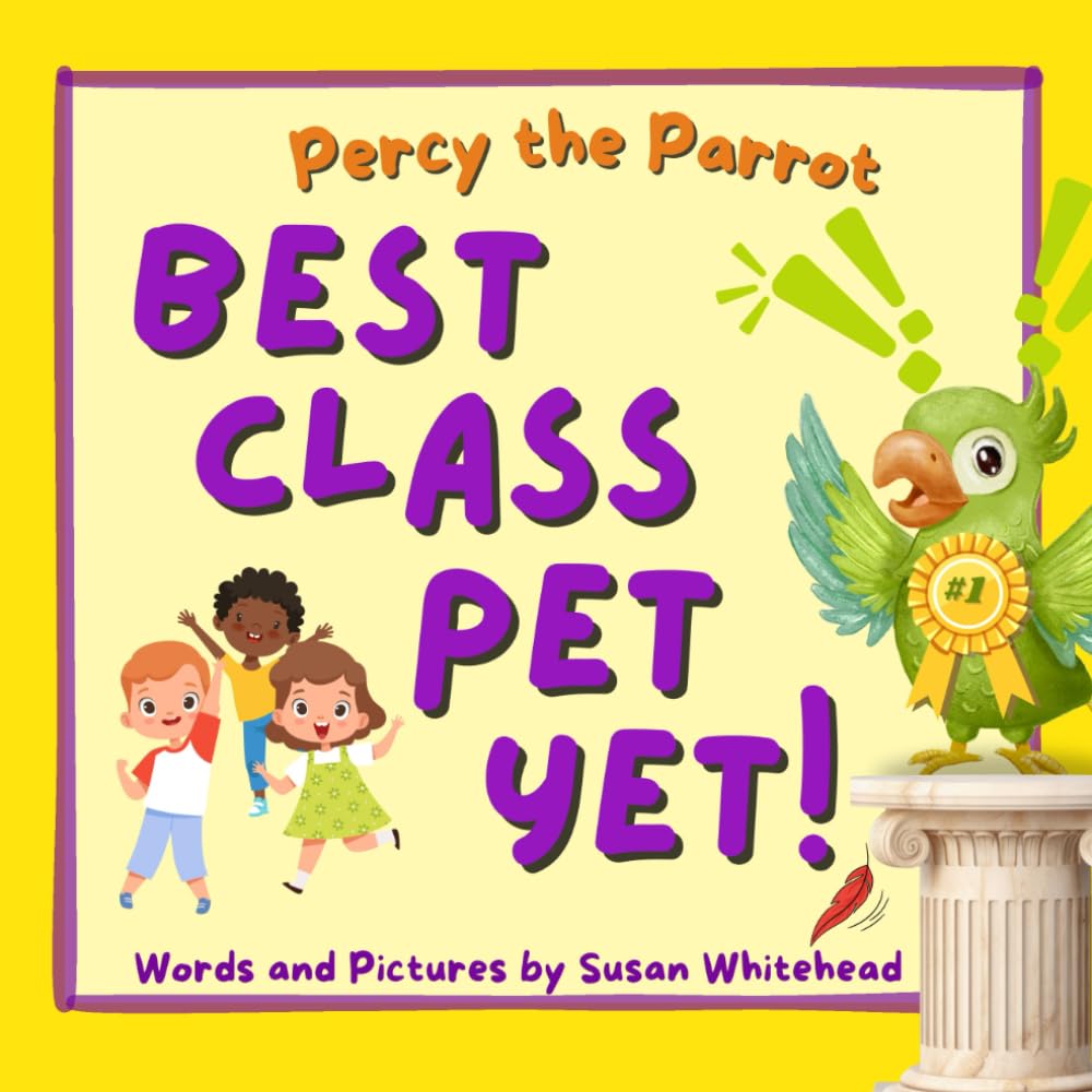 Percy the Parrot: Best Class Pet Yet!