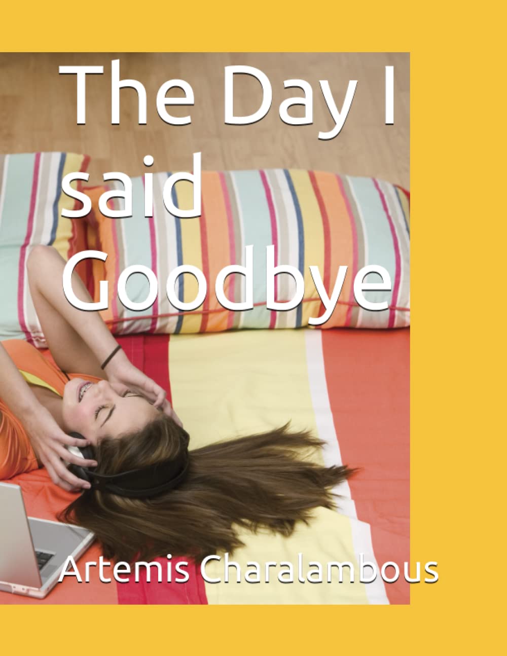 The Day I said Goodbye