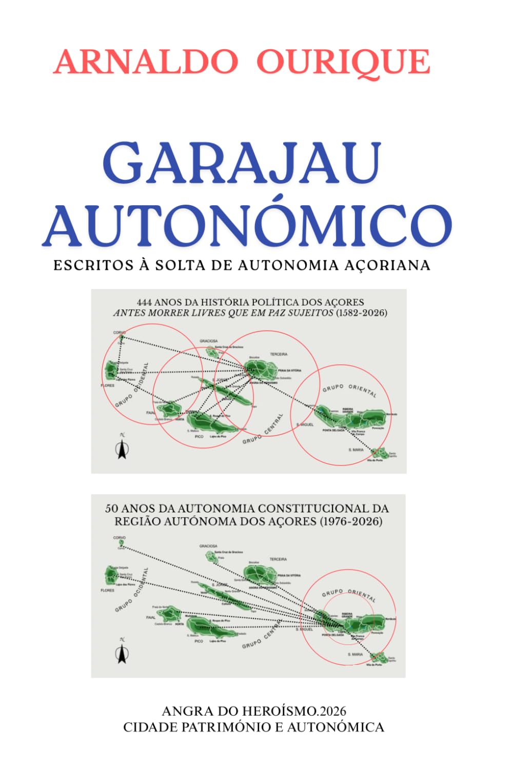 Garajau autonómico: Escritos à solta de autonomia açoriana