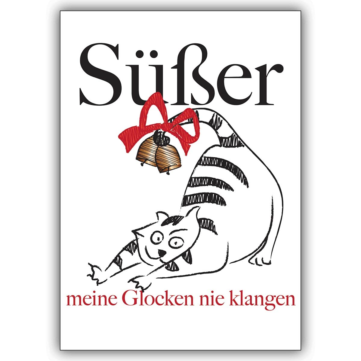20er Set Komische Unternehmen Weihnachtskarten mit dickem Kater, mit ihrem Innentext (Var1) drucken lassen geschäftlich & privat: Süßer meine Glocken nie klangen