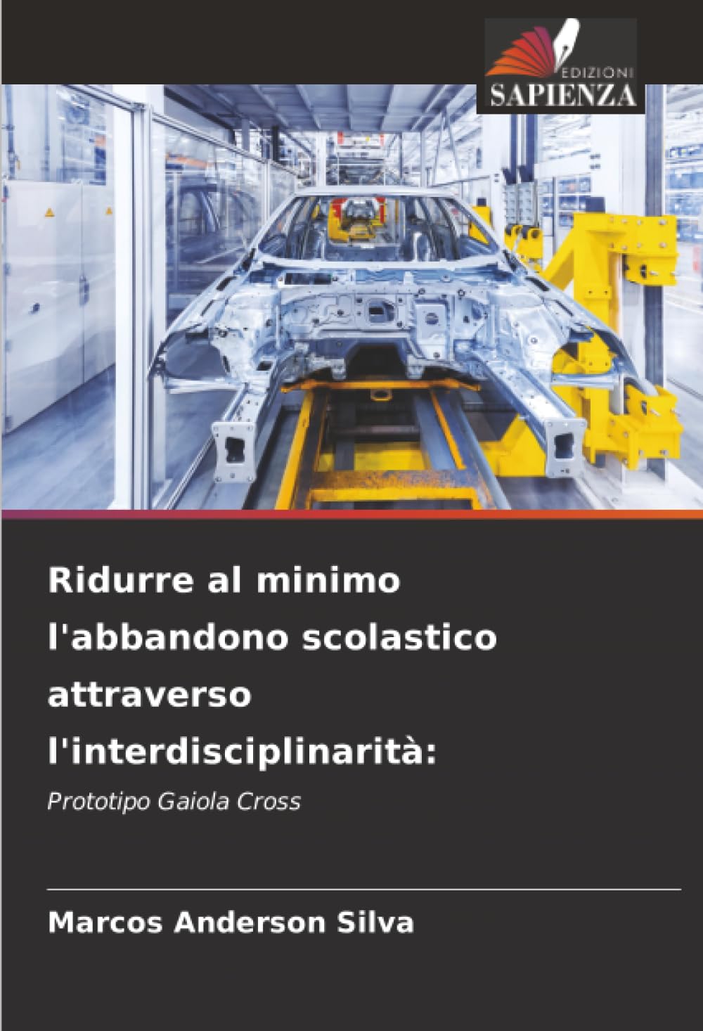 Ridurre al minimo l'abbandono scolastico attraverso l'interdisciplinarità:: Prototipo Gaiola Cross