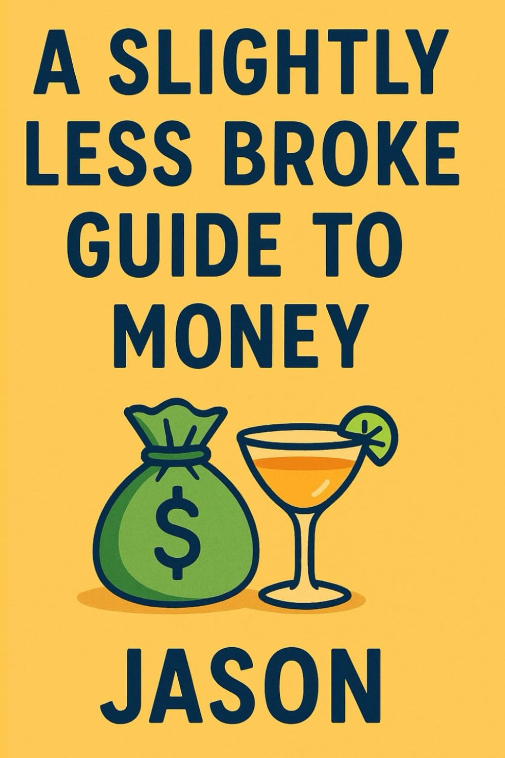 A Slightly Less Broke Guide to Money