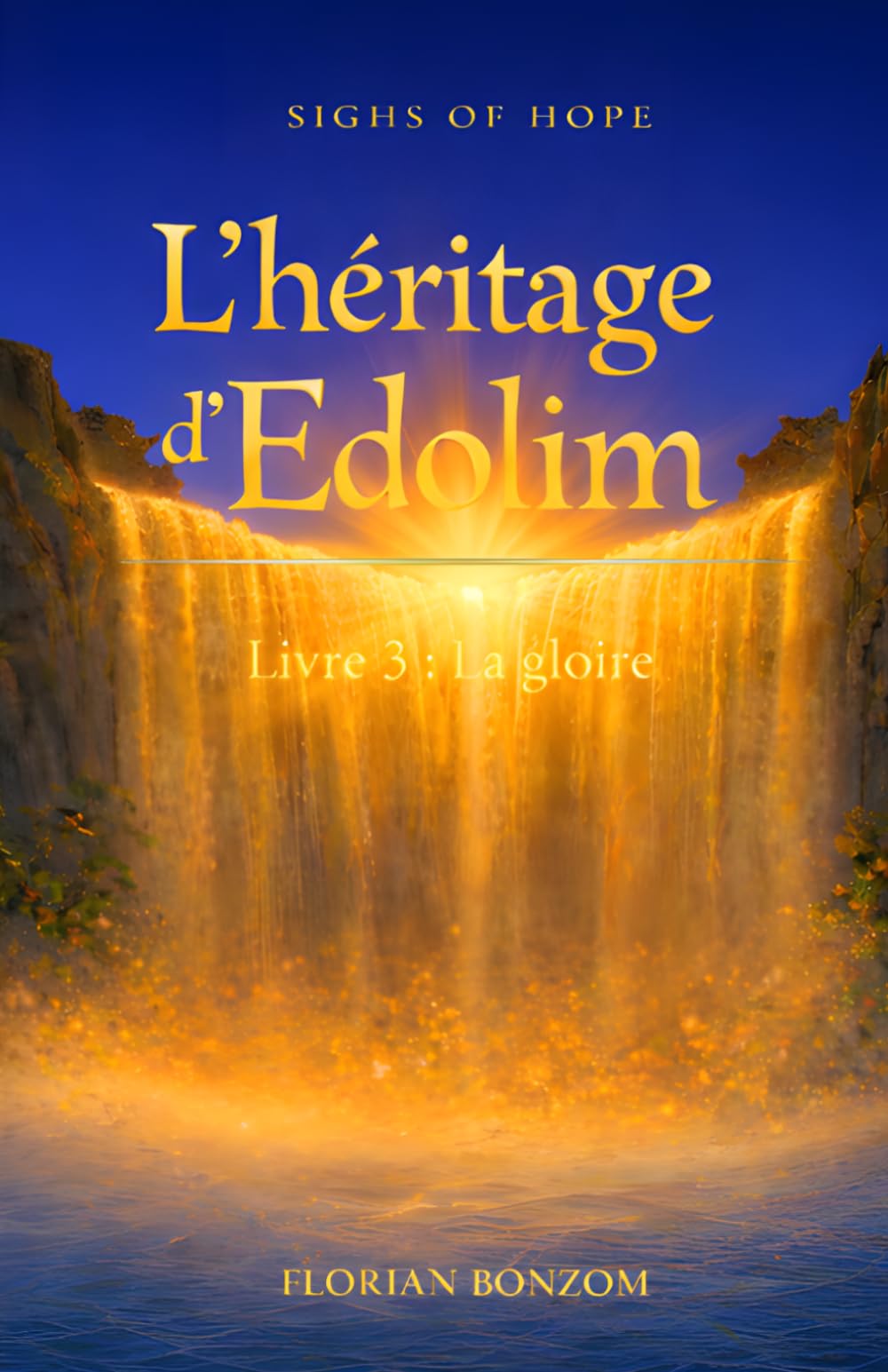 L'héritage d'Edolim: Livre 3 : La gloire